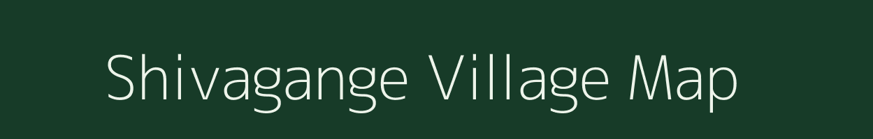 Shivagange village map in Karnataka