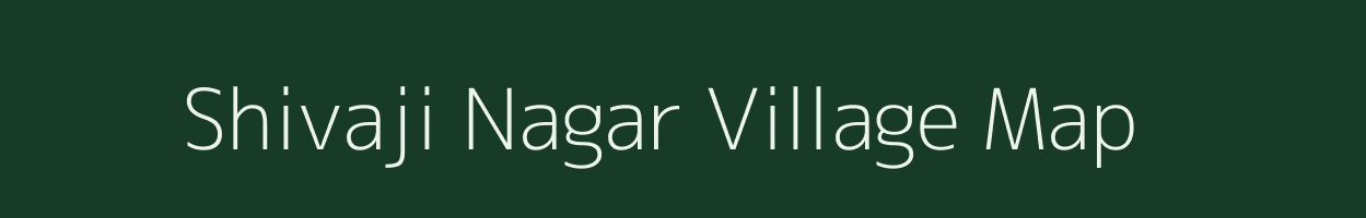 Shivaji Nagar village map in Maharashtra