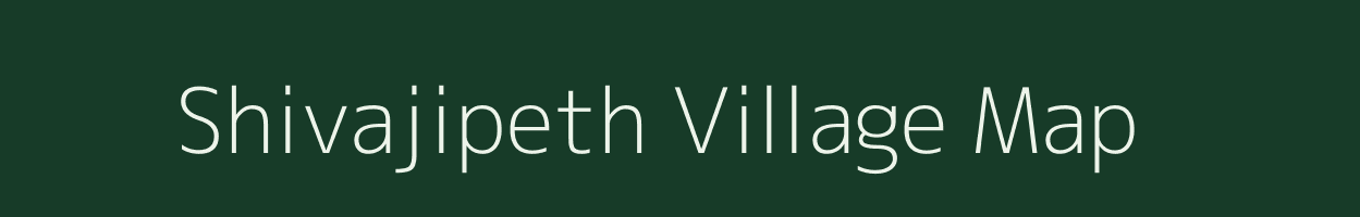 Shivajipeth village map in Maharashtra