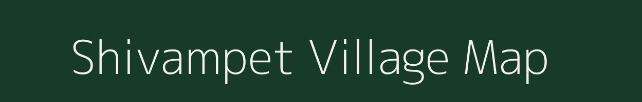 Shivampet village map in Andhra Pradesh