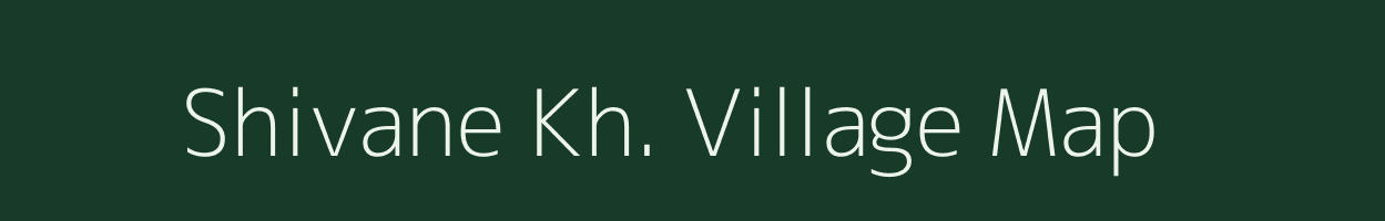 Shivane Kh. village map in Maharashtra