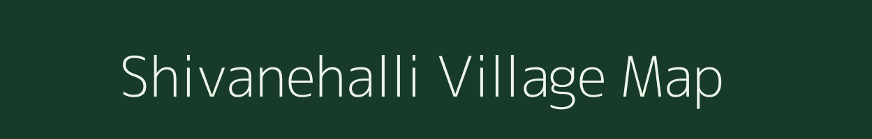 Shivanehalli village map in Karnataka