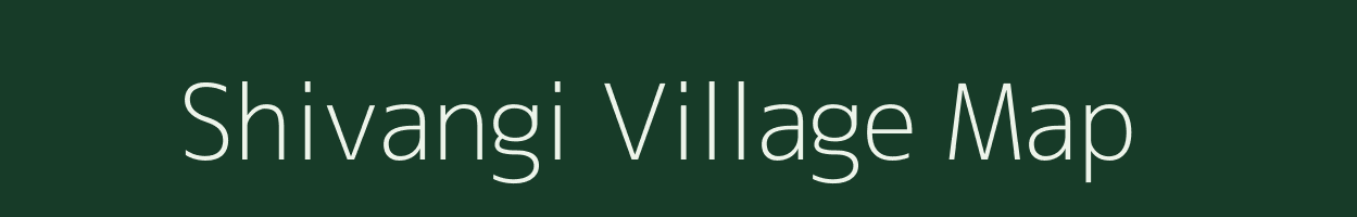 Shivangi village map in Maharashtra