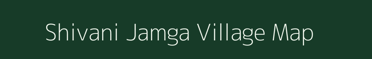 Shivani Jamga village map in Maharashtra