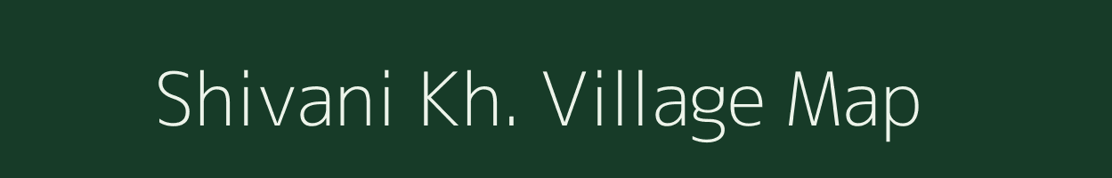 Shivani Kh. village map in Maharashtra