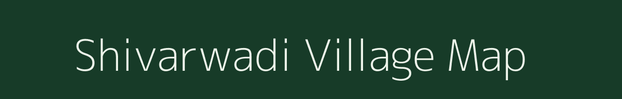 Shivarwadi village map in Maharashtra