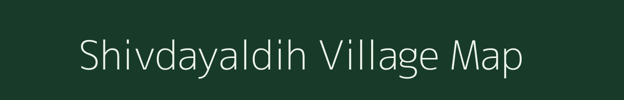 Shivdayaldih village map in Jharkhand