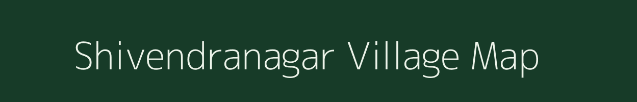 Shivendranagar village map in Gujarat