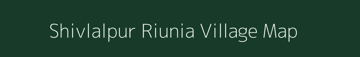 Shivlalpur Riunia village map in Uttarakhand