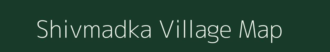 Shivmadka village map in Maharashtra