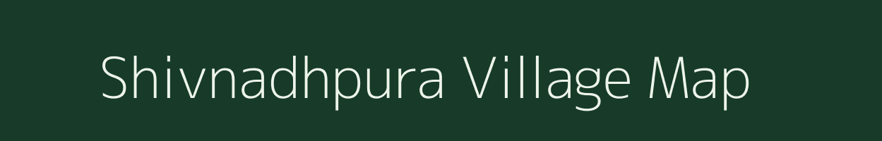 Shivnadhpura village map in Rajasthan