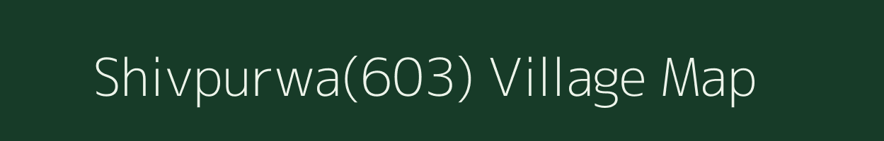 Shivpurwa(603) village map in Madhya Pradesh