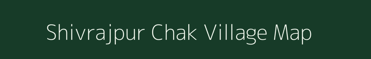 Shivrajpur Chak village map in Maharashtra