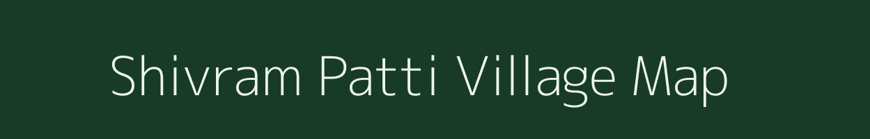 Shivram Patti village map in Uttar Pradesh