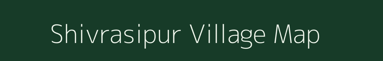 Shivrasipur village map in Uttar Pradesh