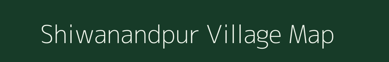 Shiwanandpur village map in Bihar
