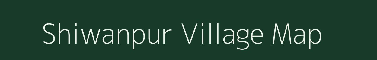 Shiwanpur village map in Bihar