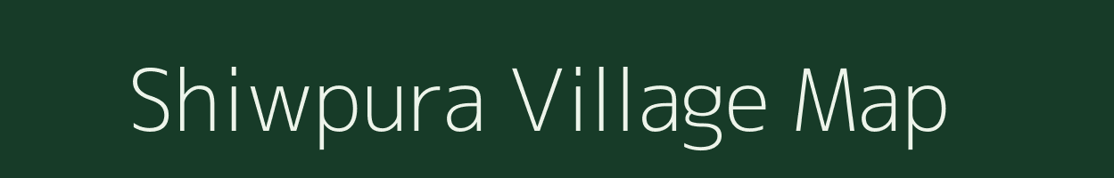 Shiwpura village map in Bihar