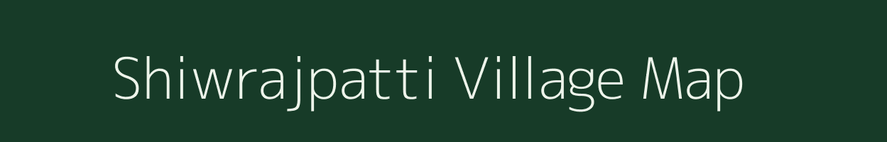 Shiwrajpatti village map in Uttar Pradesh