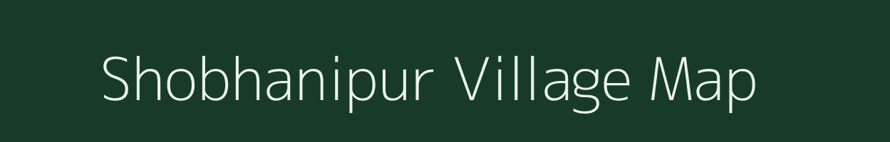 Shobhanipur village map in West Bengal