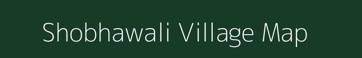 Shobhawali village map in Rajasthan