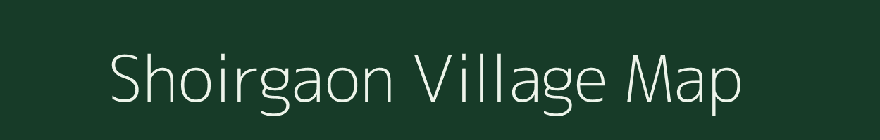 Shoirgaon village map in Bihar