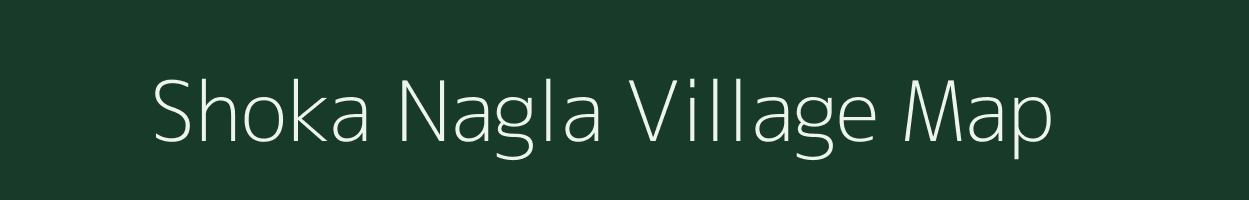 Shoka Nagla village map in Uttarakhand