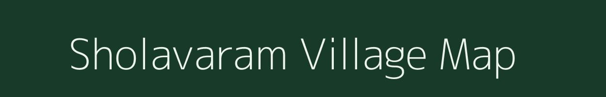 Sholavaram village map in Tamil Nadu