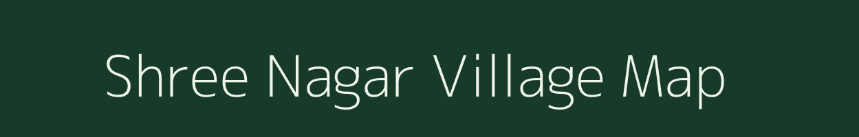 Shree Nagar village map in Rajasthan