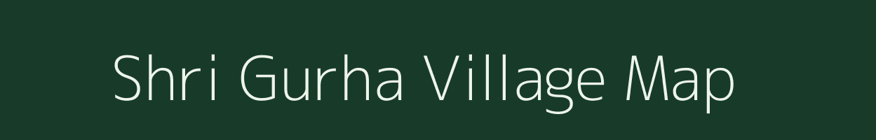 Shri Gurha village map in Rajasthan