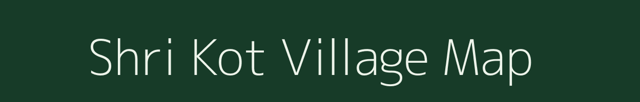 Shri Kot village map in Uttarakhand