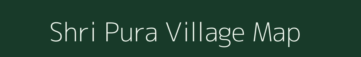 Shri Pura village map in Rajasthan