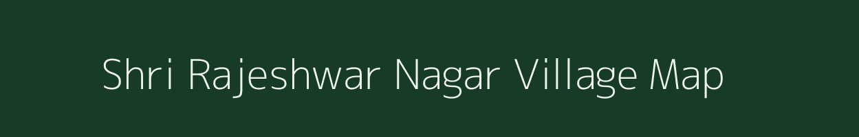 Shri Rajeshwar Nagar village map in Rajasthan