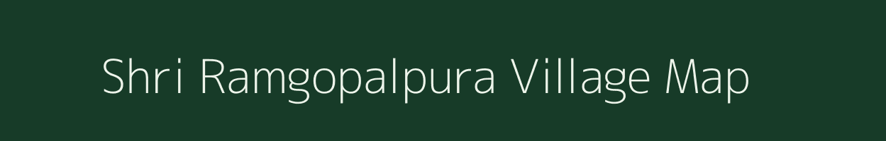 Shri Ramgopalpura village map in Rajasthan