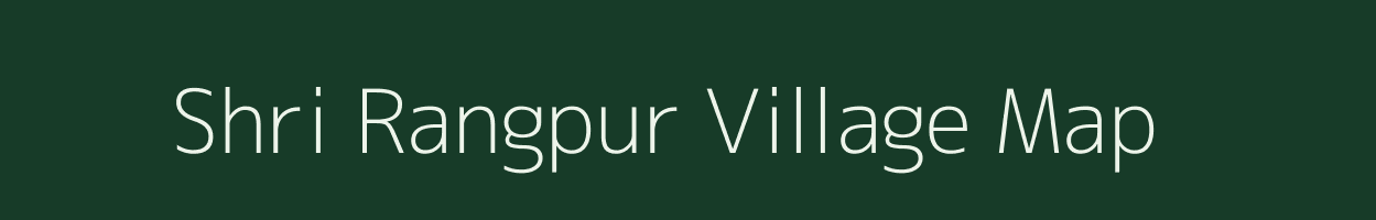 Shri Rangpur village map in Madhya Pradesh