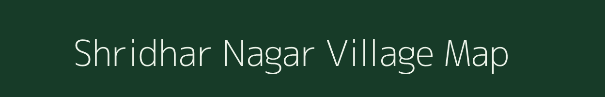 Shridhar Nagar village map in Maharashtra