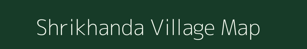 Shrikhanda village map in Maharashtra