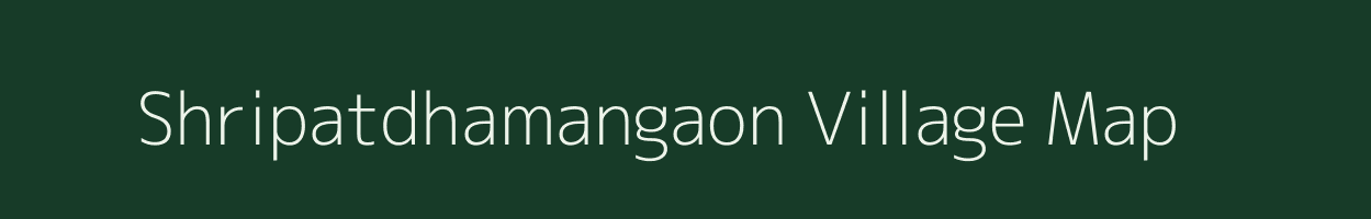 Shripatdhamangaon village map in Maharashtra