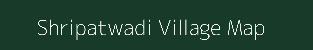 Shripatwadi village map in Maharashtra