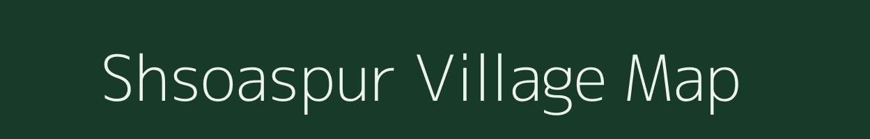 Shsoaspur village map in Jharkhand