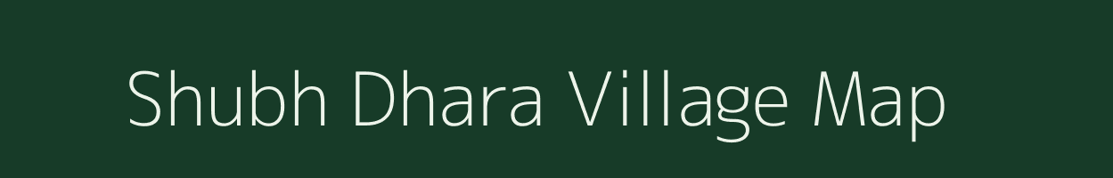 Shubh Dhara village map in Rajasthan