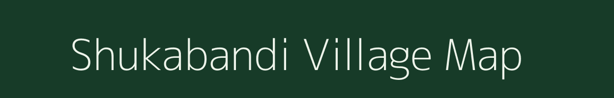 Shukabandi village map in West Bengal