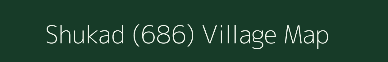 Shukad (686) village map in Himachal Pradesh