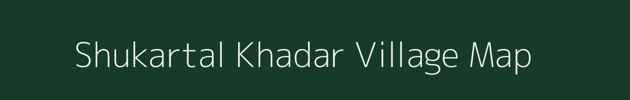 Shukartal Khadar village map in Uttar Pradesh
