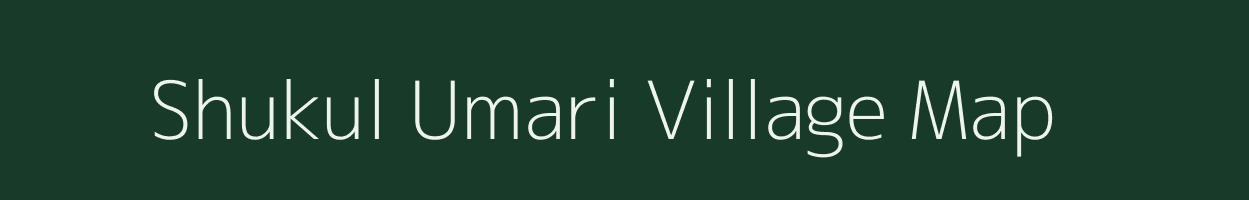 Shukul Umari village map in Uttar Pradesh