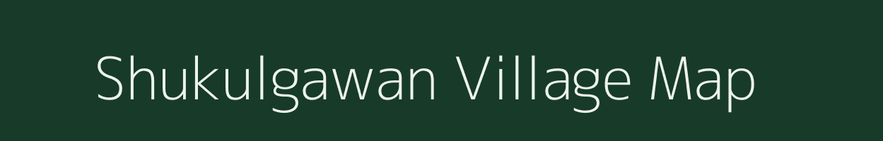 Shukulgawan village map in Madhya Pradesh