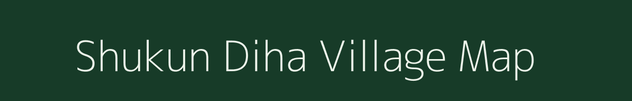 Shukun Diha village map in West Bengal