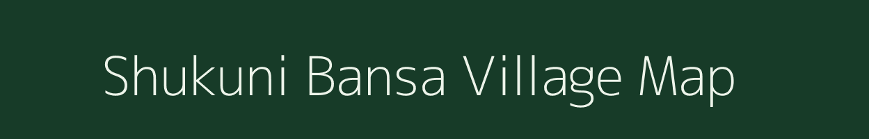 Shukuni Bansa village map in West Bengal