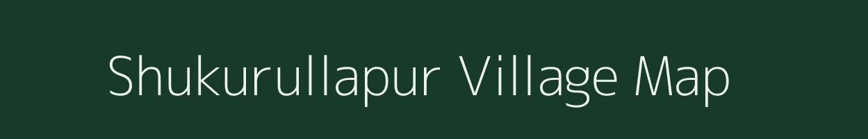 Shukurullapur village map in West Bengal