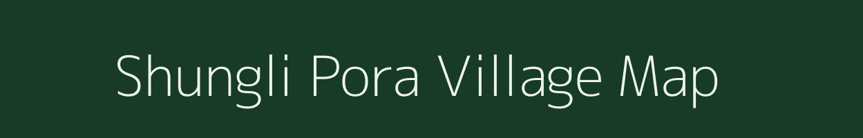 Shungli Pora village map in Jammu & Kashmir